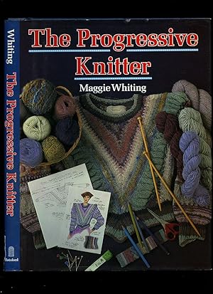 Seller image for The Progressive Knitter [Signed] for sale by Little Stour Books PBFA Member