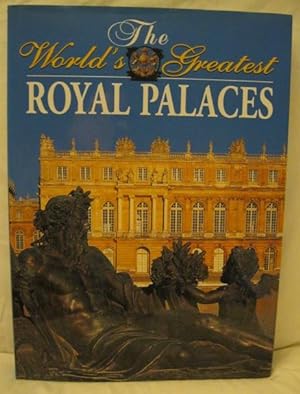 THE WORLD'S GREATEST ROYAL PALACES. INCLUDING THE ROYAL PALACES OF OSLO, STOCKHOLM AND COPENHAGEN.
