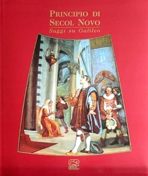 Seller image for Principio di Secol Novo. Saggi su Galileo. for sale by FIRENZELIBRI SRL