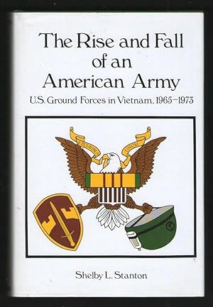 Seller image for The Rise and Fall of an American Army - U.S. Ground Forces in Vietnam 1965-1973 for sale by Plane Tree Books