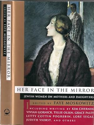 Her Face in the Mirror: Jewish Women on Mothers and Daughters