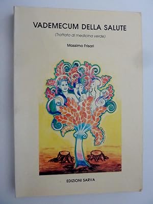 Image du vendeur pour VADEMECUM DELLA SALUTE ( Trattato di Medicina Verde )" mis en vente par Historia, Regnum et Nobilia