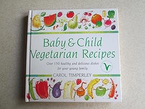 Immagine del venditore per Baby and Child Vegetarian Recipes venduto da Buybyebooks