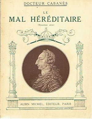 Le mal Héréditaire - deuxième série - Les Bourbons d'Espagne