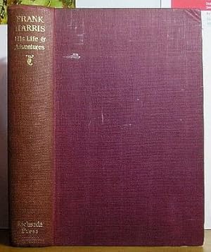 Frank Harris His Life and Adventures An Autobiography