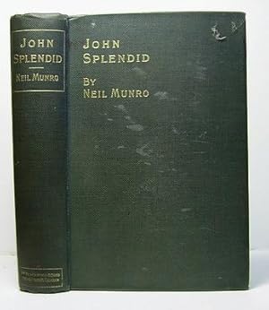 John Splendid. The Tale of a Poor Gentleman and the Little Wars of Lorn