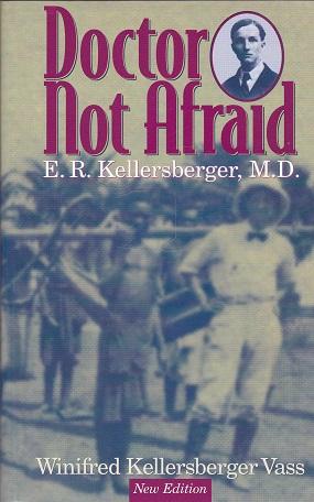 Bild des Verkufers fr Doctor Not Afraid: E.R. Kellersberger, M.D. zum Verkauf von Shamrock Books