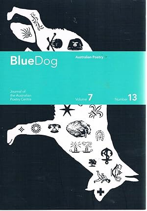 Blue Dog Australian Poetry: Volume 7. Number 13