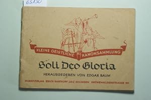 Soli Deo Gloria. Kleine geistliche Kanonsammlung