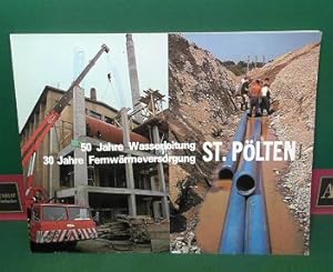 Bild des Verkufers fr 50 Jahre Wasserleitung - St.Plten - 30 Jahre Fernwrme. zum Verkauf von Antiquariat Deinbacher