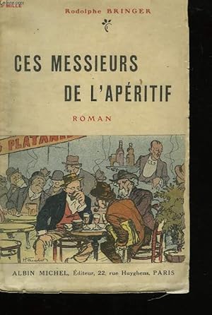 Bild des Verkufers fr CES MESSIEURS DE L'APERITIF. zum Verkauf von Le-Livre