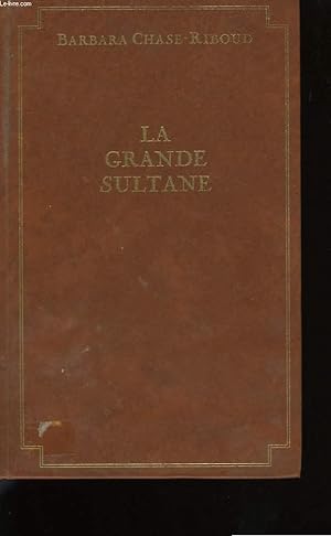 Immagine del venditore per LA GRANDE SULTANE. venduto da Le-Livre