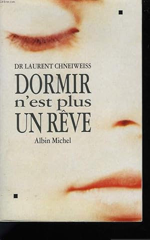 Image du vendeur pour DORMIR N'EST PLUS UN REVE. mis en vente par Le-Livre