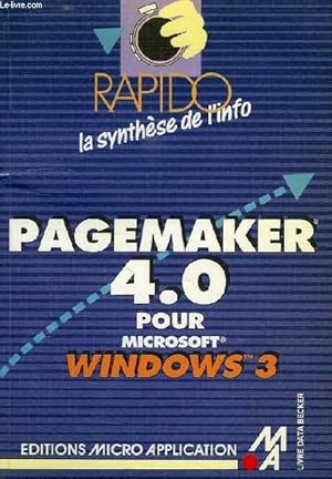 Imagen del vendedor de RAPIDO, PAGEMAKER 4.0, POUR MICROSOFT WINDOWS 3 a la venta por Le-Livre