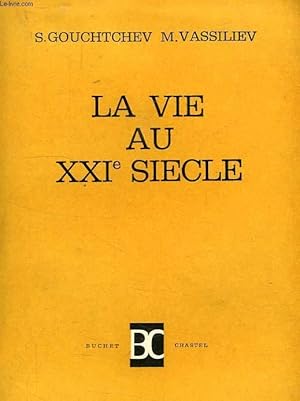 Seller image for LA VIE AU XXIe SIECLE for sale by Le-Livre