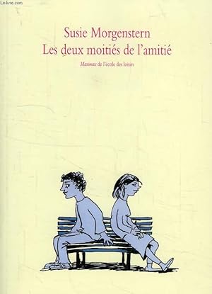 Bild des Verkufers fr LES DEUX MOITIES DE L'AMITIE zum Verkauf von Le-Livre