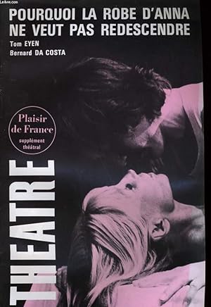 Bild des Verk�ufers f�r L'AVANT-SCENE - SUPPLEMENT THEATRE N�424 - POURQUOI LA ROBE D'ANNA NE VEUT PAS REDESCENDRE, TOM EYEN / BERNARD DA COSTA zum Verkauf von Le-Livre