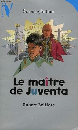 Seller image for LE MAITRE DE JUVENTA for sale by Le-Livre