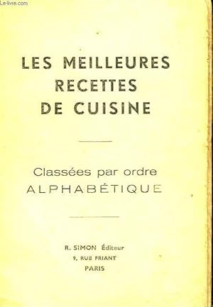 Image du vendeur pour LES MEILLEURS RECETTES DE CUISINE - CLASSEEES PAR ORDRE ALPHABETIQUE mis en vente par Le-Livre