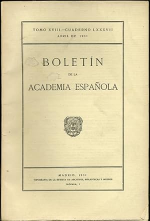 Bild des Verkufers fr Boletin de la Academia Espaola. Ano XVIII. Tomo XVIII. Abril de 1931. Cuaderno LXXXVII zum Verkauf von Kaaterskill Books, ABAA/ILAB