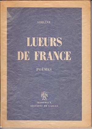 Lueurs de France. Poèmes (Septembre 1941-Novembre 1942)