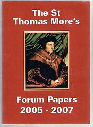 Seller image for The St Thomas More's Forum Papers 2005-2007 for sale by Fine Print Books (ABA)