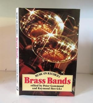 Seller image for Brass Bands : Music on Record 1 for sale by BRIMSTONES