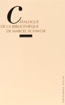 CATALOGUE DE LA BIBLIOTHEQUE DE M.SCHWOB