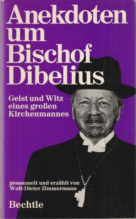 Seller image for Anekdoten um Bischof Dibelius. Geist und Witz eines groen Kirchenmannes. for sale by Versandantiquariat Dr. Uwe Hanisch