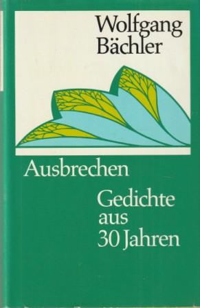 Bild des Verkufers fr Ausbrechen. Geschichte aus 30 Jahren. zum Verkauf von Versandantiquariat Dr. Uwe Hanisch