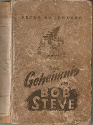 Bild des Verkufers fr Das Geheimnis um Bob Steve. Wild-West Abenteuerroman. zum Verkauf von Versandantiquariat Dr. Uwe Hanisch