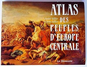 Image du vendeur pour Atlas des peuples d'Europe centrale mis en vente par Claudine Bouvier