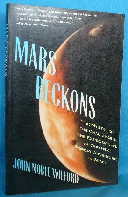 Image du vendeur pour Mars Beckons: The Mysteries, The Challenges, The Expectations of Our Next Great Adventure in Space mis en vente par Alhambra Books