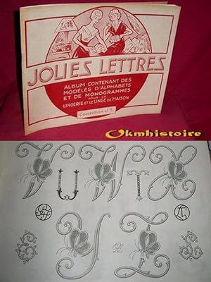 JOLIES LETTRES . Album contenant des modèles d'alphabets et de monogrames pour la lingerie et le ...