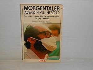 Immagine del venditore per MORGENTALER assassin ou heros La passionnante histoire du defenseur de l'avortement venduto da La Bouquinerie � D�d�