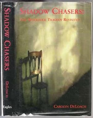 Shadow Chasers: The Woolfolk Tragedy Revisited SIGNED