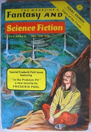 Seller image for The Magazine of Fantasy and Science Fiction September 1973, In the Problem Pit, Frederik Pohl: Frontiersman & Bibliography, Cage a Man, The Helmet, Dominions Beyond, I Wish I May I Wish I Might, The Cryonauts, Signs of the Times, + for sale by Nessa Books