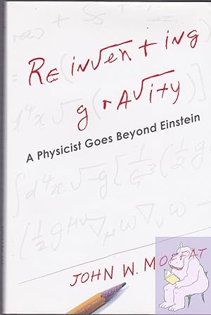 Imagen del vendedor de Reinventing Gravity: A Physicist Goes Beyond Einstein a la venta por Riverhorse Books