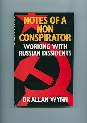 Imagen del vendedor de Notes Of A Non-Conspirator; Working with Russian Dissidents a la venta por Little Stour Books PBFA Member