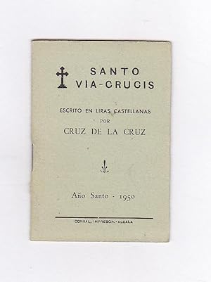 SANTO VIA CRUCIS Escrito en Liras Castellanas (Año Santo 1950) Con licencia de la Autoridad Ecles...