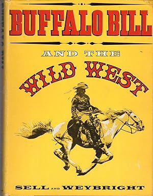 Image du vendeur pour Buffalo Bill and the Wild West mis en vente par Dorley House Books, Inc.