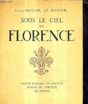Bild des Verkufers fr SOUS LE CIEL DE FLORENCE. zum Verkauf von Le-Livre