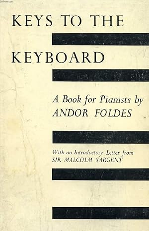 Seller image for KEYS TO THE KEYBOARD, A BOOK FOR PIANISTS for sale by Le-Livre