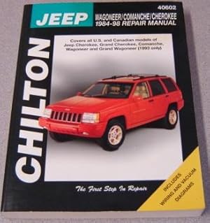 Chilton's Jeep Wagoneer/Comanche/Cherokee 1984-98 (Chilton's Total Car Care Repair Manuals)