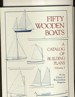 Seller image for Fifty Wooden Boats: A Catalog of Building Plans #325-060 for sale by Richard Lemay