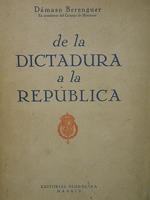 Seller image for De la Dictadura a la Republica. (Crisis del Reinado del Alfonso XII). for sale by Llibreria Antiquria Casals