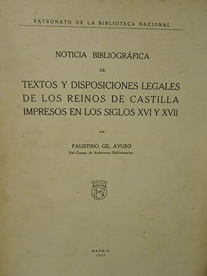 Seller image for Noticia Bibliogrfica de Textos y Disposiciones Legales de los Reinos de Castilla. Impresos en los Siglos XVI y XVII. for sale by Llibreria Antiquria Casals