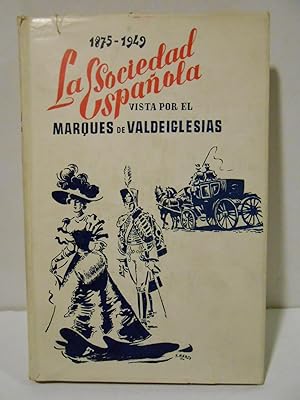 Imagen del vendedor de La Sociedad Espaola Vista por el Marques de Valdeiglesias. (1875-1949). a la venta por Llibreria Antiquria Casals