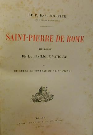 Seller image for Saint-Pierre de Rome. Histoire de la Basilique Vaticane et du Saint Pierre. for sale by Llibreria Antiquria Casals