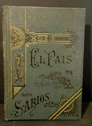 Seller image for El pais de los sabios. Recuerdos de una expedicion por Grecia. for sale by Llibreria Antiquria Casals